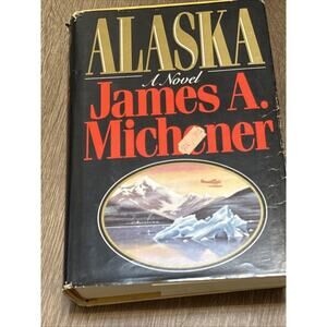 Alaska a novel by James A. Michener (1988, Hardcover)